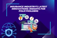 Insurance Industry's Latest Innovations